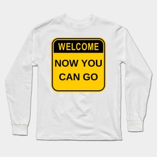 Now You Can Go Long Sleeve T-Shirt